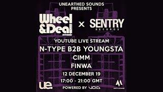 Unearthed Sounds Presents: Wheel & Deal x Sentry Records - N-Type / Youngsta / Cimm / Finwa