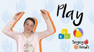 Makaton Topic - PLAY - Singing Hands