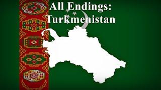 All Endings: Turkmenistan