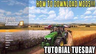 TUTORIAL TUESDAY: DOWNLOADING MODS IN FARMING SIMULATOR 2019