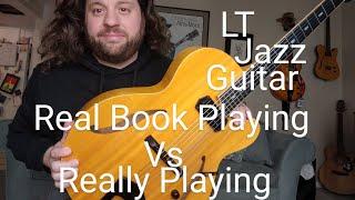 Real Book Playing vs Really Playing