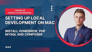 Install Homebrew, PHP, MySQL and Composer  05 | Setting up Local Development on Mac | Laravel 09