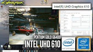 Cyberpunk 2077 - Intel UHD 610 - Pentium G6400 - 8GB RAM