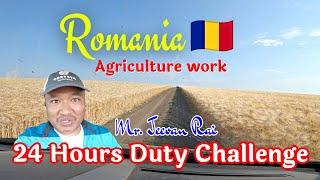 Romania  || 24 Hours Duty Challenge || Agriculture work 2023 || Mr. Jeevan Rai 