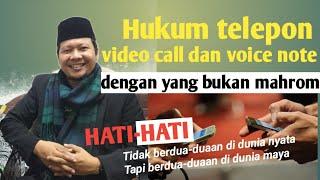 Hukum telepon, video call dan voice note dengan yang bukan mahrom