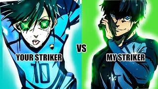 Your Blue Lock Striker vs My Blue Lock Striker‼️️