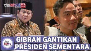 Gibran Rakabuming Raka Jadi Presiden Selama Prabowo Kunjungan ke Luar Negeri