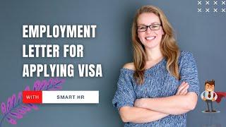 How to write an Employment Letter for Applying Visa | @SMARTHRM