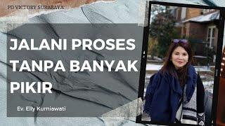 JALANI PROSES TANPA BANYAK PIKIR | Ev. Elly Kurniawati | IG Live | 24 Agustus 2024