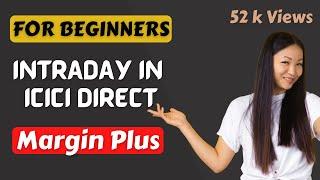 Intraday in ICICI Direct (English)  Intraday for beginners 2022Margin Plus  Leverage ICICIDIRECT