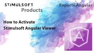 Stimulsoft Angular Reporting Tool: Activating the Viewer [2021]