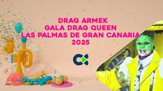 Drag Armek | Gala Drag Queen | Las Palmas de Gran Canaria 2025