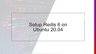 Setup Redis 6 on Ubuntu 20.04