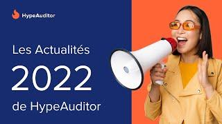 Les Actualités 2022 de HypeAuditor