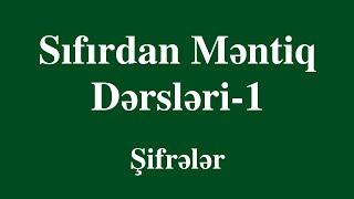 İzahlı Məntiq | Dərs-1 | Şifrələr