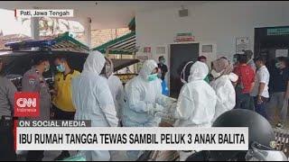 Ibu Rumah Tangga Tewas Sambil Peluk 3 Anak Balita