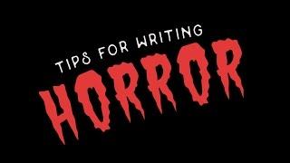 5 Tips for Writing Horror (Halloween Special)