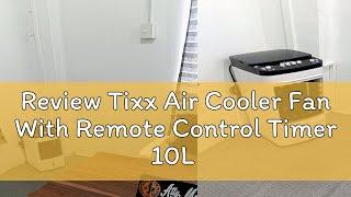 Review Tixx Air Cooler Fan With Remote Control Timer 10L