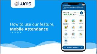 WMS Quick Demo Tutorial - Mobile Attendance