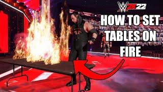 HOW TO SET TABLES ON FIRE IN WWE 2K22