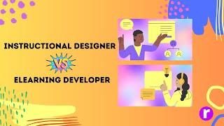 Instructional Designer vs. eLearning Developer: Who Does What?