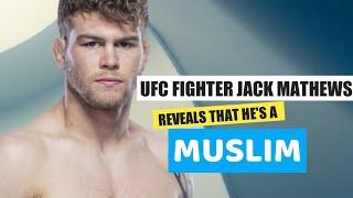 UFC Fighter Jack Mathews Reveals That he is a Muslim.