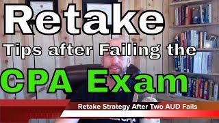 Retake Tips After Failing CPA Exam Auditing Twice