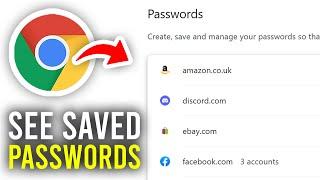 How To See Saved Passwords In Google Chrome - Full Guide