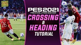 PES 2021 | Crossing & Heading Tutorial [4K]