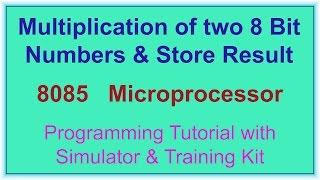 Multiplication of two 8 bit Numbers-8085 Microprocessor | Som Tips
