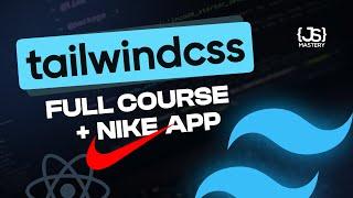 Tailwind CSS Full Course 2023 | Build and Deploy a Nike Website