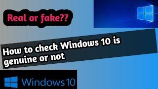 How to check Windows 10 is genuine or not