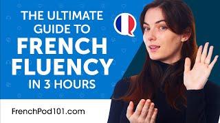 The Ultimate Guide to Fluency in French Conversation for Absolute Beginners (Part 1)