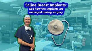 Saline Breast Implants- How They Are Managed During Surgery