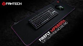 FANTECH UNBOXING | FIREFLY MPR800S SOFT CLOTH RGB MOUSEPAD