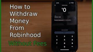 How to Withdraw money from Robinhood to my Bank account Without fees