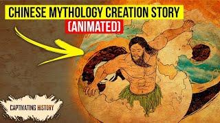 Chinese Mythology Creation Story Explained in Animation