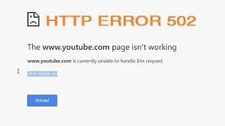 HTTP ERROR 502 The page isn't working Google chrome (Currently unable to handle this request)