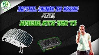 Intel Core i3-3220 and GTX 750 ti ||  Gaming tests in 2022  ||