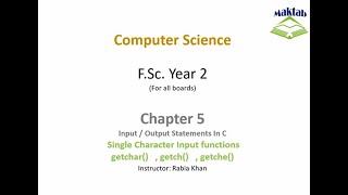 FSc Computer Science Book 2, CH 5, LEC 35: Input & Output Statement In C  ( Overview )