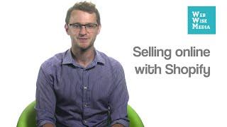 Selling online with Shopify - In a nutshell