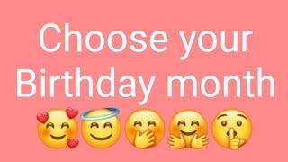 Choose your birthday month  # Types of choices