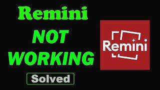 Fix Remini App Not Working / Not Open/ Loading Problem in Android