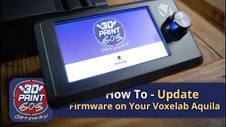 How to Update the Firmware on Your Voxelab Aquila 3D Printer