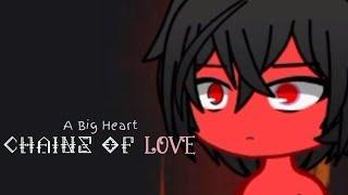 A Big Heart: Chains Of Love (Episode 2)