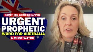 New Urgent Prophetic Word for Australia | Prophet Anita Alexander