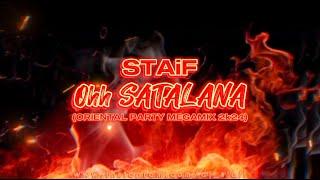 STAiF - Ohh SATALANA (Oriental Party Megamix 2k24)