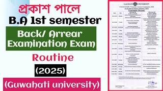 B.A 1st semester Back/Arrear Exam routine 2025. Guwahati University.