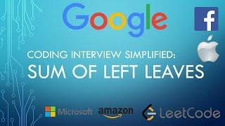 Coding Interview Tutorial 115 - Sum of Left Leaves [LeetCode]