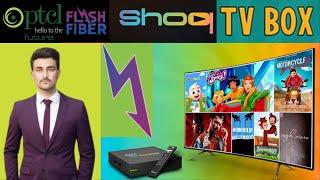 New PTCL Shoq TV Configuration Complete Video( YouTube & Netflix & Play Stor ....)